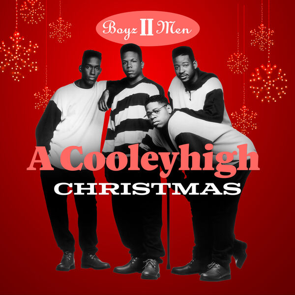 Boyz II Men - A Cooleyhigh Christmas Boyz II Men - A Cooleyhigh Christmas