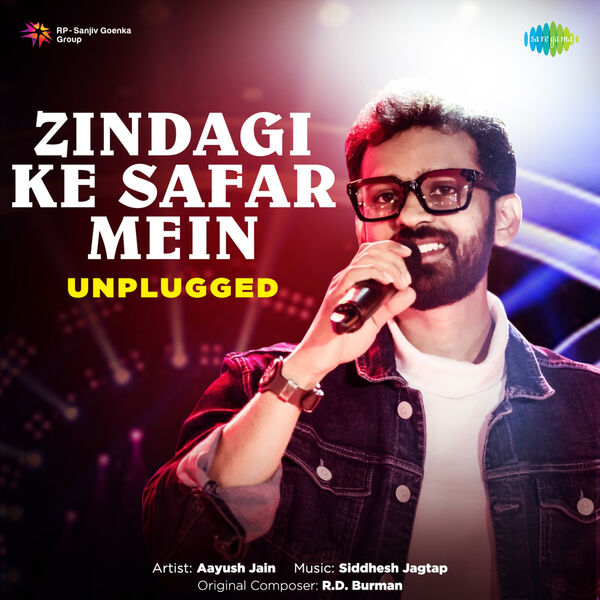 Aayush Jain|Zindagi Ke Safar Mein (Unplugged) - Single Aayush Jain|Zindagi Ke Safar Mein (Unplugged) - Single