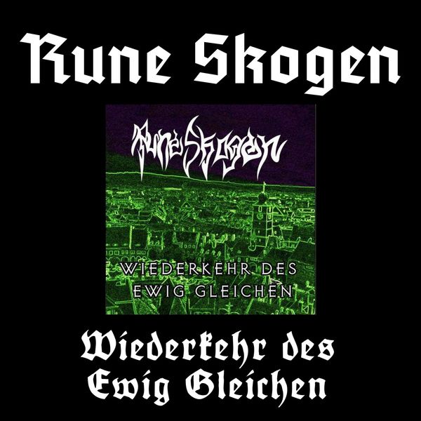 Rune Skogen - Wiederkehr des ewig gleichen Rune Skogen - Wiederkehr des ewig gleichen