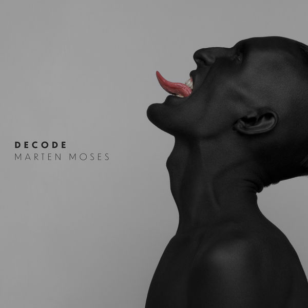 Marten Moses - Decode Marten Moses - Decode