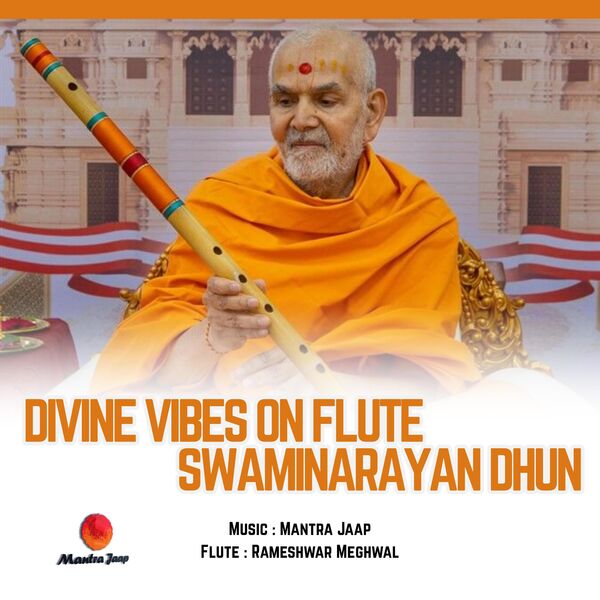 Mantra Jaap|Divine Vibes on Flute | Swaminarayan Dhun (feat. Rameshwar Meghwal)
