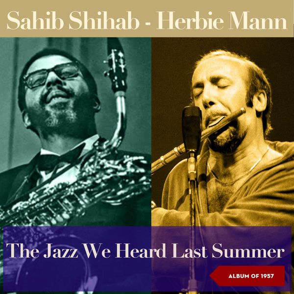 Sahib Shihab|The Jazz We Heard Last Summer (Album of 1957) Sahib Shihab|The Jazz We Heard Last Summer (Album of 1957)