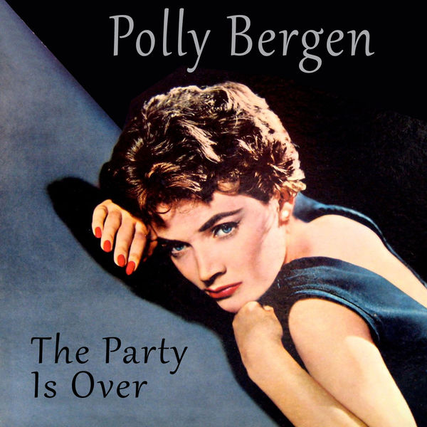 Polly Bergen - The Party Is Over (Bonus Track Version) Polly Bergen - The Party Is Over (Bonus Track Version)