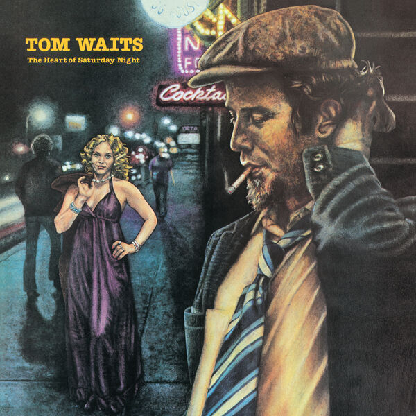 Tom Waits|The Heart Of Saturday Night (Remastered) Tom Waits|The Heart Of Saturday Night (Remastered)