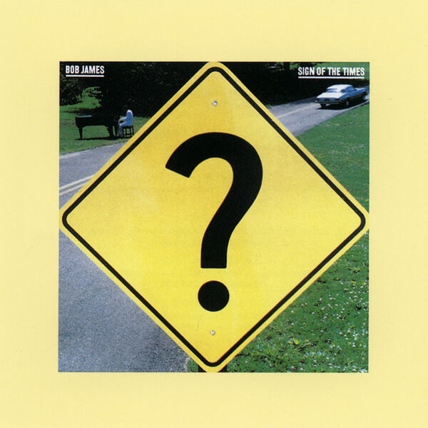 Bob James|Sign Of The Times Bob James|Sign Of The Times
