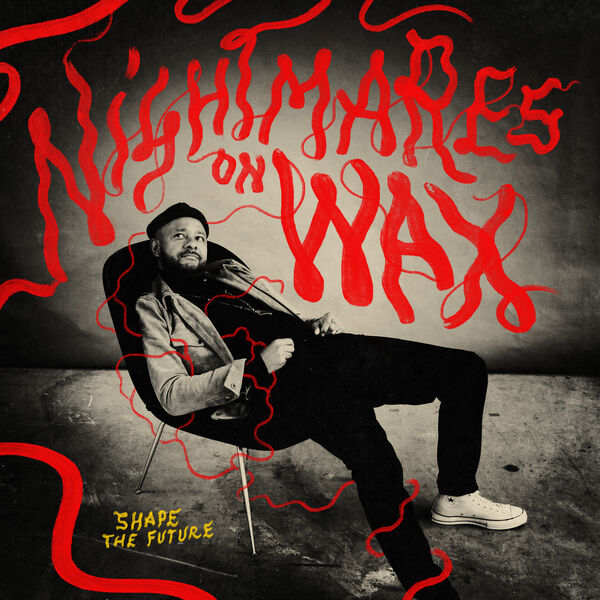 Nightmares On Wax|Shape The Future Nightmares On Wax|Shape The Future