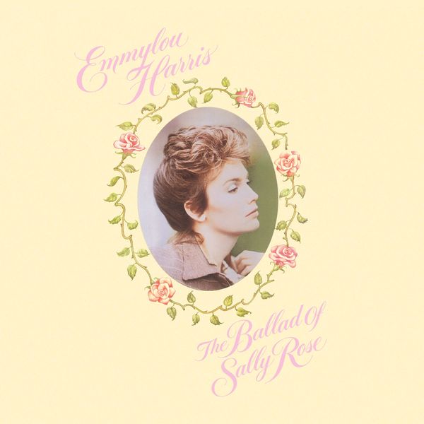 Emmylou Harris - The Ballad Of Sally Rose (Expanded Edition) Emmylou Harris - The Ballad Of Sally Rose (Expanded Edition)