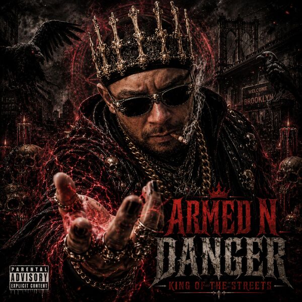 Armed N Danger, King Of the Streets - Qobuz