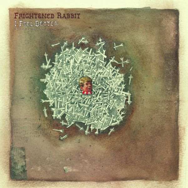 Frightened Rabbit - I Feel Better Frightened Rabbit - I Feel Better