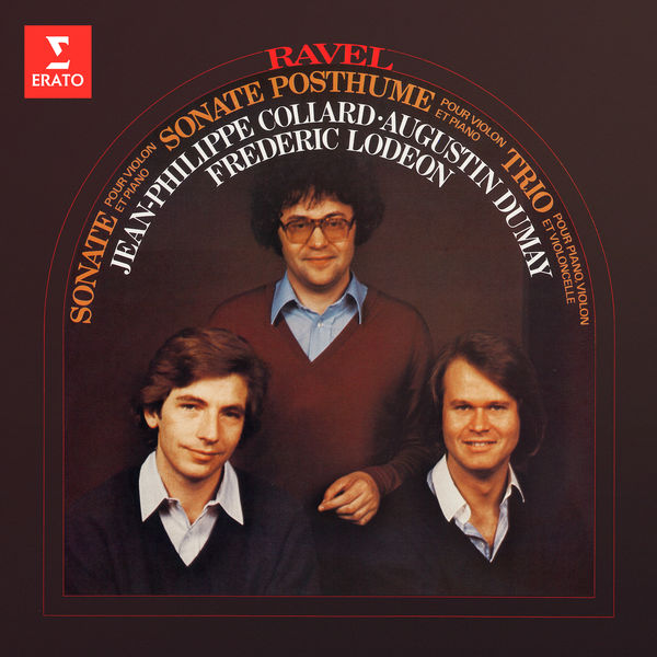 Augustin Dumay|Ravel: Sonates pour violon et piano & Trio pour piano, violon et violoncelle Augustin Dumay|Ravel: Sonates pour violon et piano & Trio pour piano, violon et violoncelle