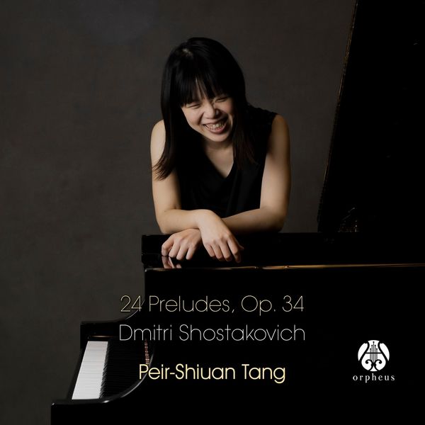 Peir-Shiuan Tang|24 Preludes, Op. 34 - Dmitri Shostakovich Peir-Shiuan Tang|24 Preludes, Op. 34 - Dmitri Shostakovich