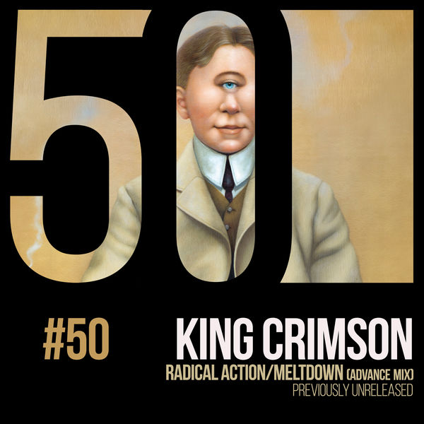 King Crimson - Radical Action/Meltdown (KC50, Vol. 50) King Crimson - Radical Action/Meltdown (KC50, Vol. 50)