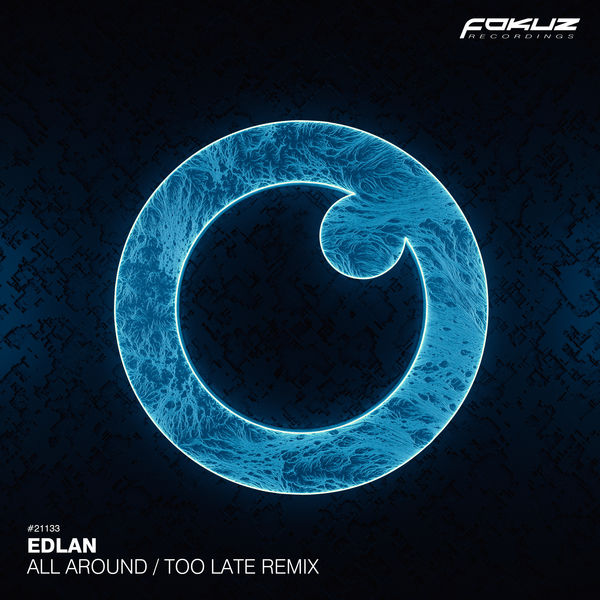 Edlan|All Around / Too Late Remix Edlan|All Around / Too Late Remix