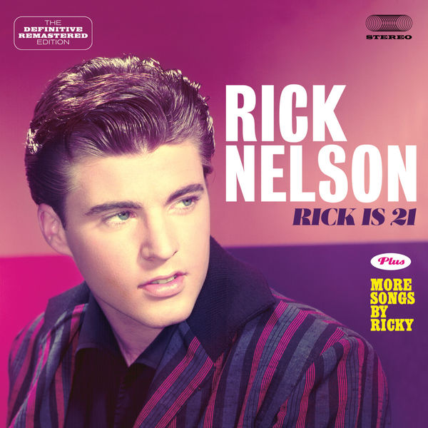 Ricky Nelson|Rick Is 21 Plus More Songs by Ricky Ricky Nelson|Rick Is 21 Plus More Songs by Ricky