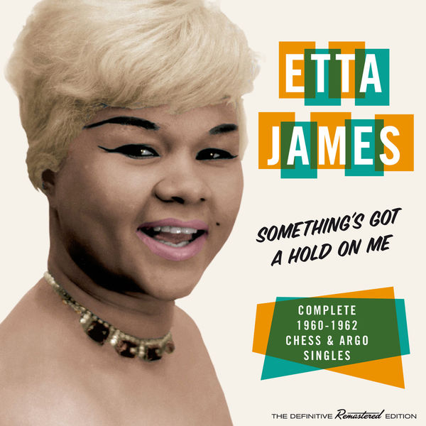 Etta James|Something´s Got a Hold on Me