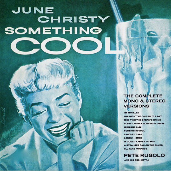 June Christy - Something Cool! (Mono And Stereo Recordings) June Christy - Something Cool! (Mono And Stereo Recordings)