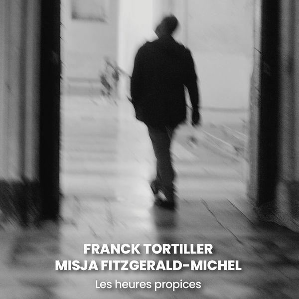 Misja Fitzgerald Michel - Les heures propices Misja Fitzgerald Michel - Les heures propices