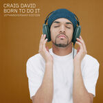 Craig David Born to Do It