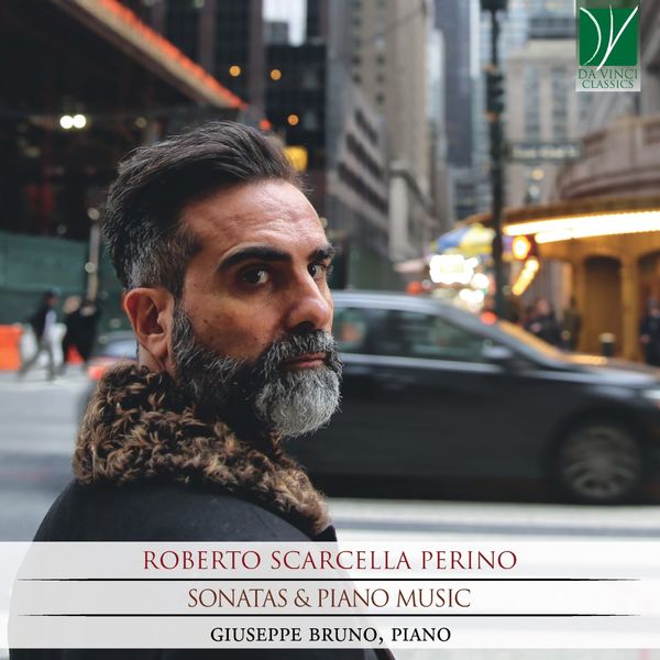 Giuseppe Bruno|Roberto Scarcella Perino: Sonatas & Piano Music Giuseppe Bruno|Roberto Scarcella Perino: Sonatas & Piano Music