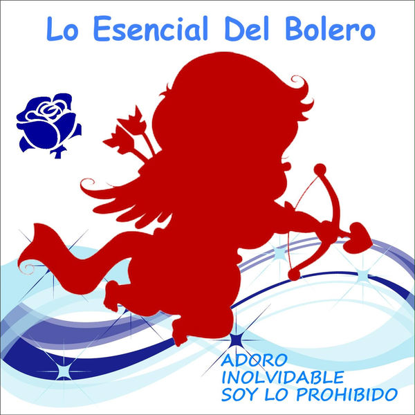 Various Artists - Lo Esencial del Bolero Various Artists - Lo Esencial del Bolero