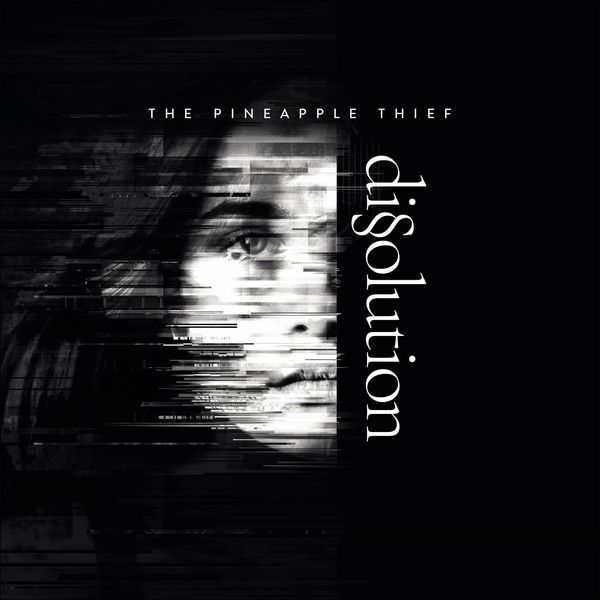 The Pineapple Thief - Dissolution The Pineapple Thief - Dissolution