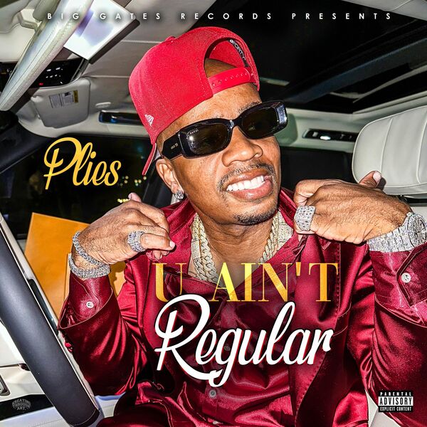 Plies|U AIN'T Regular Plies|U AIN'T Regular