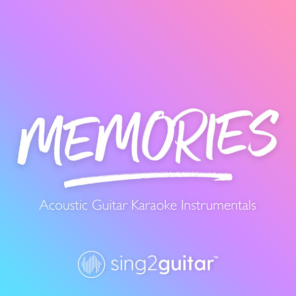 Sing2Guitar|Memories (Acoustic Guitar Karaoke Instrumentals)