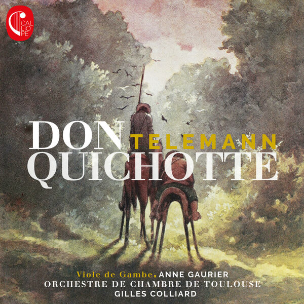 Anne Gaurier - Telemann: Don Quichotte Anne Gaurier - Telemann: Don Quichotte