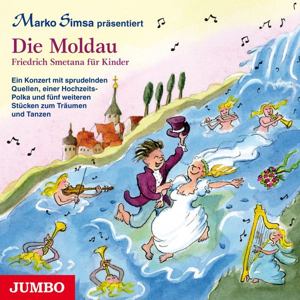 Marko Simsa|Die Moldau. Friedrich Smetana für Kinder.