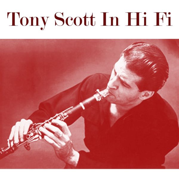 Tony Scott - Tony Scott In Hi Fi Tony Scott - Tony Scott In Hi Fi