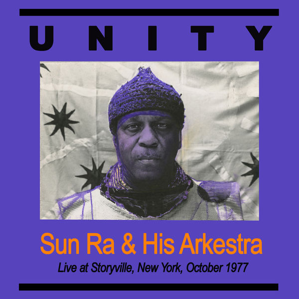 Sun Ra|Unity (Live at Storyville NYC Oct 1977) Sun Ra|Unity (Live at Storyville NYC Oct 1977)