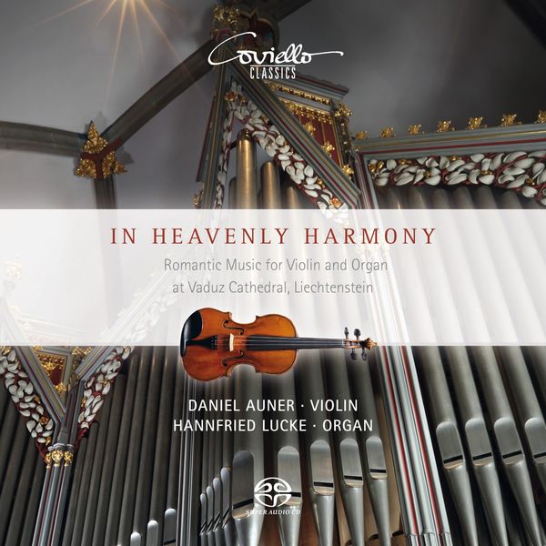 Hannfried Lucke, Daniel Auner - In Heavenly Harmony (Romantic Music for Violin and Organ) Hannfried Lucke, Daniel Auner - In Heavenly Harmony (Romantic Music for Violin and Organ)