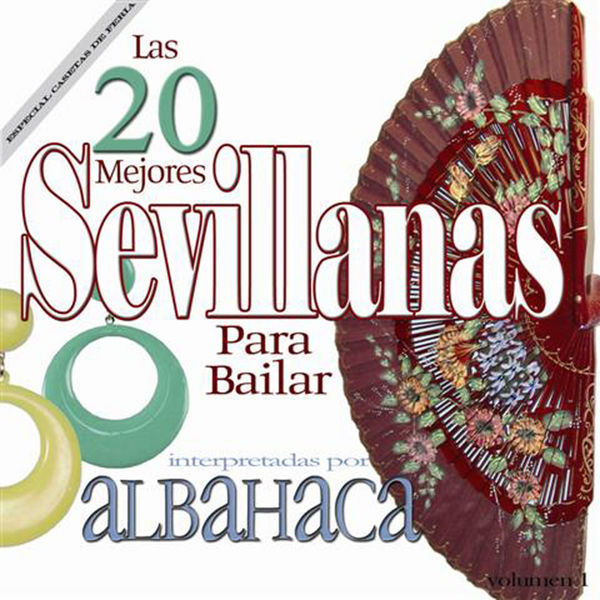 Albahaca|Las Mejores 20 Sevillanas Para Bailar