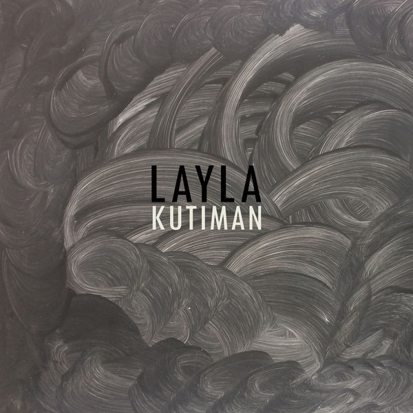Kutiman - Layla Kutiman - Layla
