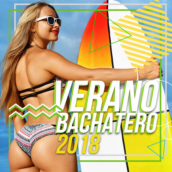 Various Artists|Verano Bachatero 2018 Various Artists|Verano Bachatero 2018