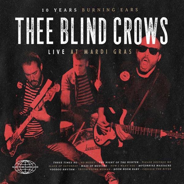 Thee Blind Crows - 10 Years Burning Ears (Live at Mardi Gras) Thee Blind Crows - 10 Years Burning Ears (Live at Mardi Gras)