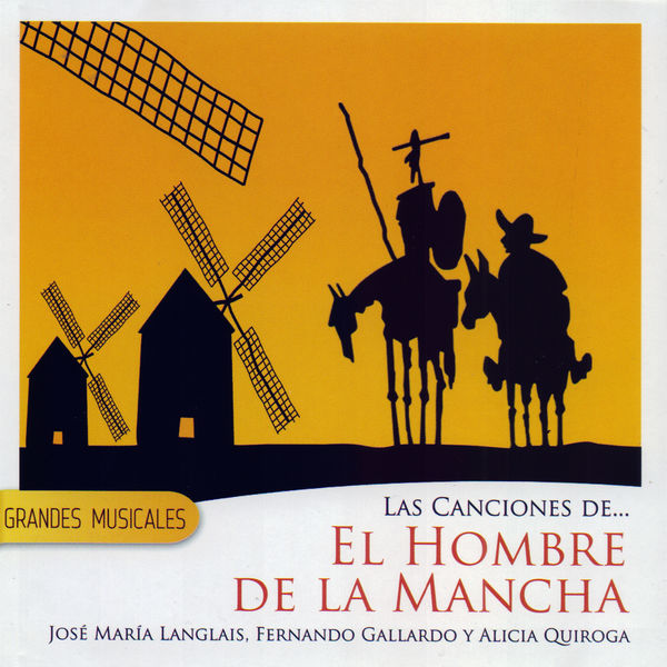 El hombre de La Mancha|Grandes Musicales El hombre de La Mancha|Grandes Musicales