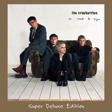 No Need To Argue (30th Anniversary / Super Deluxe Edition), The