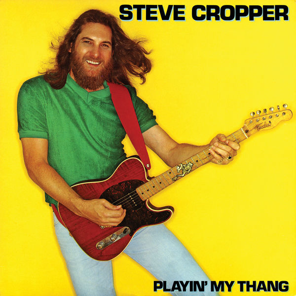 Steve Cropper|Playin' My Thang