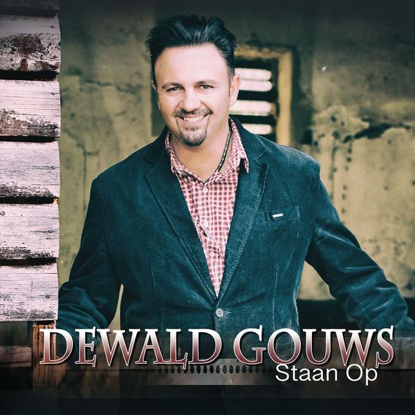 Dewald Gouws|Staan Op Dewald Gouws|Staan Op