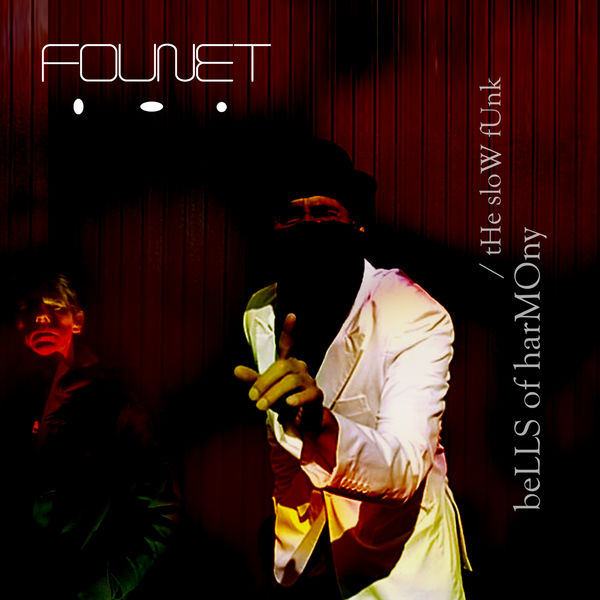 Founet - Bells of Hamony / Slow Funk Founet - Bells of Hamony / Slow Funk