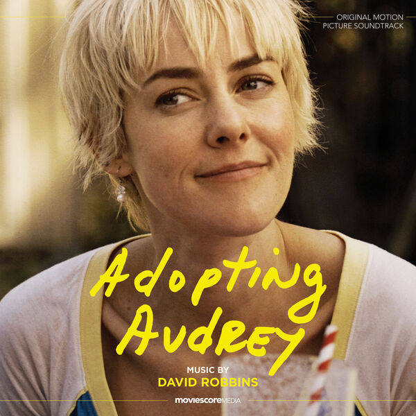 David Robbins|Adopting Audrey (Original Motion Picture Soundtrack) David Robbins|Adopting Audrey (Original Motion Picture Soundtrack)