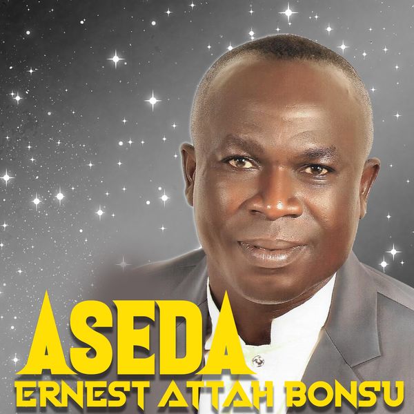 Ernest Attah Bonsu - Aseda Ernest Attah Bonsu - Aseda