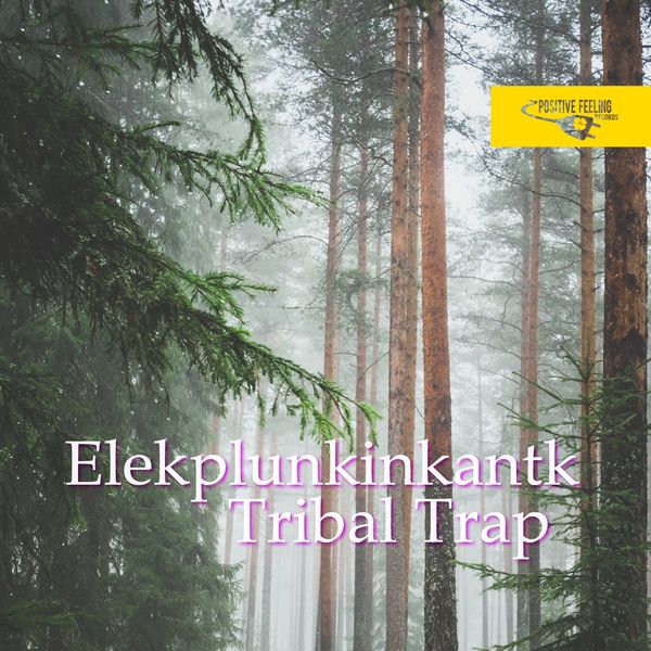Elekplunkinkantk - Tribal Trap Elekplunkinkantk - Tribal Trap