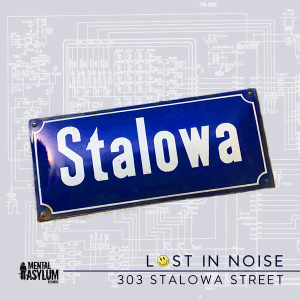 Lost In Noise - 303 Stalowa Street Lost In Noise - 303 Stalowa Street