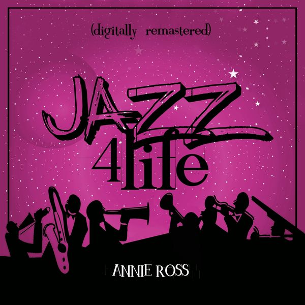 Annie Ross|Jazz 4 Life (Digitally Remastered)