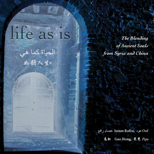 Issam Rafea|Life as Is: The Blending of Ancient Souls from Syria & China Issam Rafea|Life as Is: The Blending of Ancient Souls from Syria & China