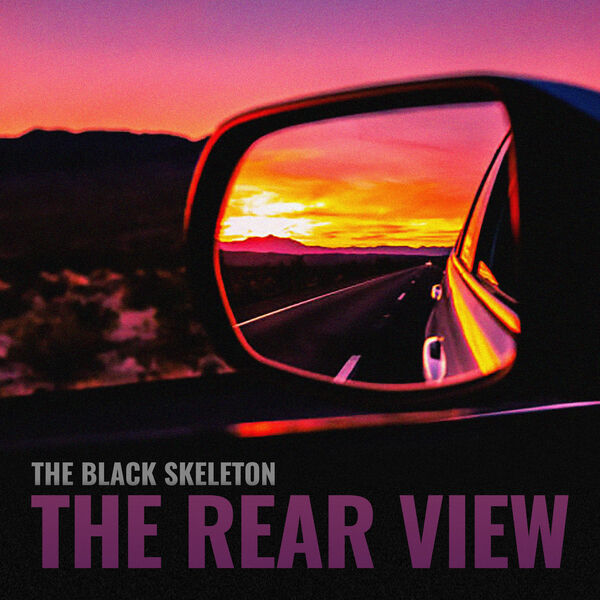 The Black Skeleton|The Rear View The Black Skeleton|The Rear View