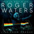 Roger Waters Roger Waters: This Is Not A Drill