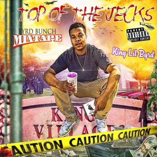 Byrd From Da Bunch - Top Of The Jecks Byrd From Da Bunch - Top Of The Jecks